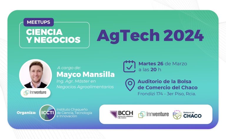 🔴 CHACO | El ICCTI invita a una nueva edición de «MEETUPS Ciencia y Negocios» para conocer el potencial del uso de la tecnología en el agro
