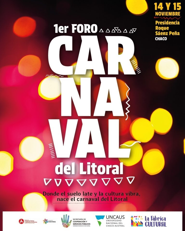 🔴 SÁENZ PEÑA | Se viene el 1° Foro “Carnaval del Litoral” en la UNCAus